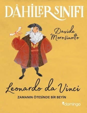 Dahiler Sınıfı Serisi - Leonardo Da Vinci (Zamanın Ötesinde Bir Beyin)