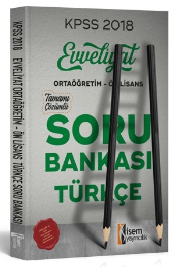 İsem 2018 KPSS Evveliyat Ortağretim - Önlisans Türkçe Soru Bankası