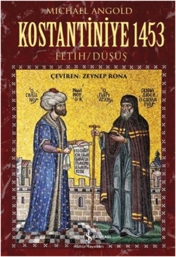 Kostantiniye 1453 (Fetih / Düşüş)