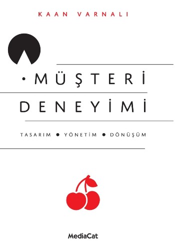 Müşteri Deneyimi (Tasarım, Yönetim, Dönüşüm)