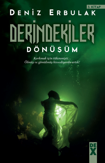 Derindekiler - Dönüşüm