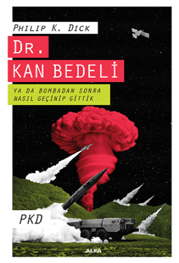 Dr. Kan Bedeli (Ya da Bombadan Sonra Nasıl Geçinip Gittik)