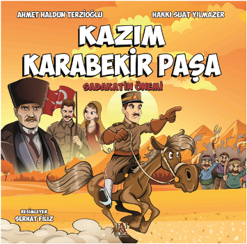 Kazım Karabekir Paşa (Sadakatin Önemi)