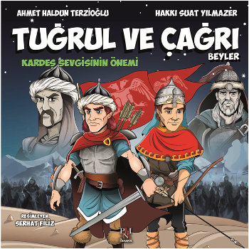 Tuğrul ve Çağrı Beyler (Kardeş Sevgisinin Önemi)