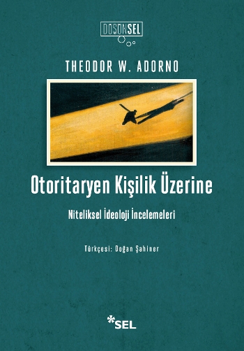 Otoritaryen Kişilik Üzerine - Niteliksel İdeoloji İncelemeleri