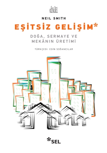 Eşitsiz Gelişim (Doğa, Sermaye ve Mekanın Üretimi)