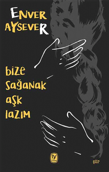 Bize Sağanak Aşk Lazım