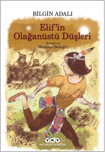 Elif’in Olağanüstü Düşleri