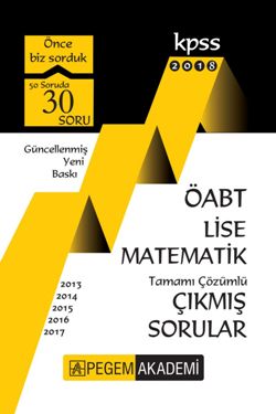 Pegem 2018 KPSS ÖABT Lise Matematik Tamamı Çözümlü Çıkmış Sorular