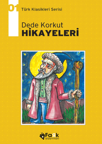 Dede Korkut Hikayeleri - Türk Klasikleri Serisi 01