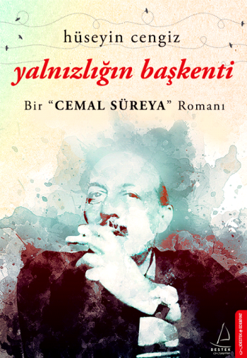 Yalnızlığın Başkenti - Bir Cemal Süreya Romanı