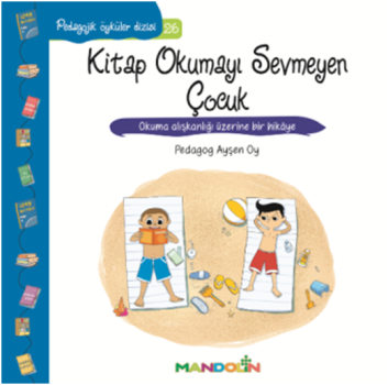 Pedagojik Öyküler Dizisi 26 - Kitap Okumayı Sevmeyen Çocuk