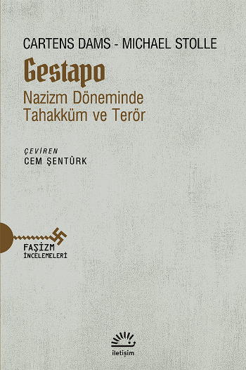 Gestapo - Nazizm Dönemin Tahakküm ve Terör (Faşizm İncelemeleri)