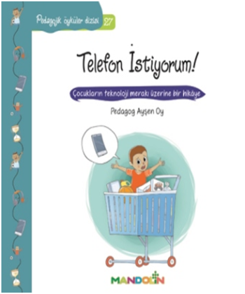 Pedagojik Öyküler Dizisi 27- Telefon İstiyorum!