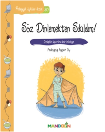 Pedagojik Öyküler Dizisi 30 - Söz Dinlemekten Sıkıldım!