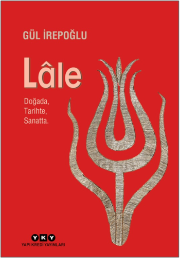 Lale – Doğada, Tarihte, Sanatta