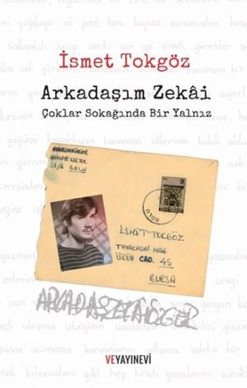 Arkadaşım Zekai Çoklar Sokağında Bir Yalnız