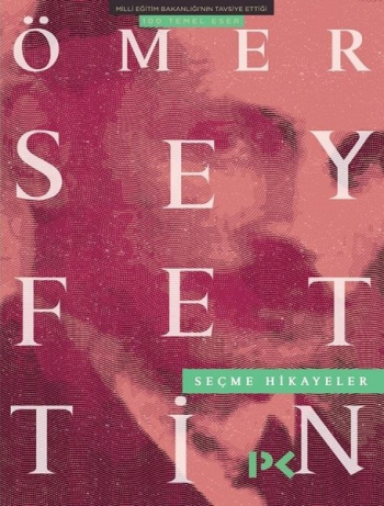 Ömer Seyfettin Seçme Hikayeler