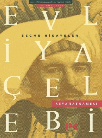 Evliya Çelebi Seyahatnamesi Seçme Hikayeler