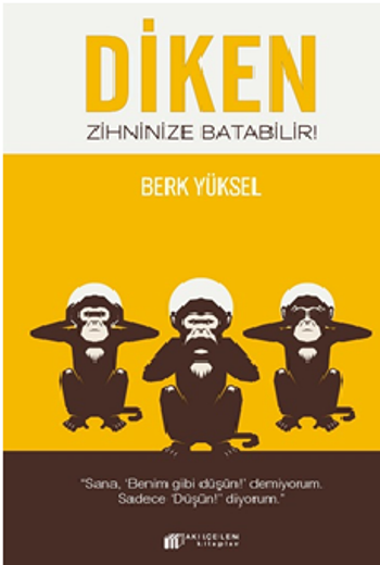 Diken Zihninize Batabilir