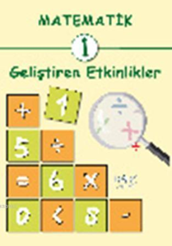 Matematik 1: Geliştiren Etkinlikler