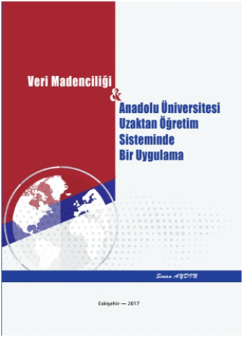 Veri Madenciliği Anadolu Üniversitesi Uzaktan Öğretim Sisteminde Bir Uygulama