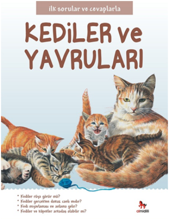 İlk Sorular ve Cevaplarla - Kediler ve Yavruları