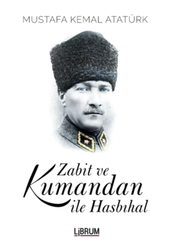 Zabit ve Kumandan İle Hasbıhal