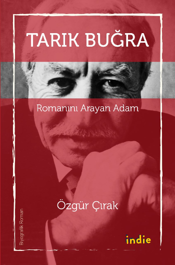 Tarık Buğra Romanını Arayan Adam