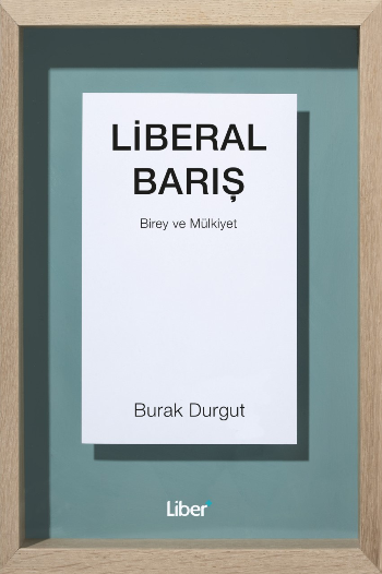 Liberal Barış Birey ve Mülkiyet