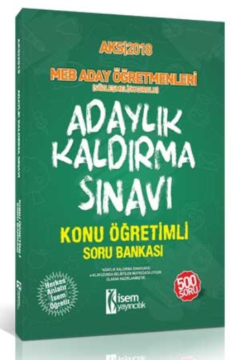 İsem 2018 AKS Adaylık Kaldırma Sınavı Konu Öğretimli Soru Bankası