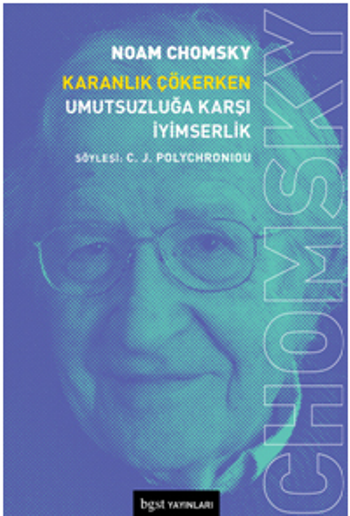 Karanlık Çökerken Umutsuzluğa Karşı İyimserlik