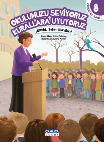 Çiçekler Sınıfı 8 - Okulumuzu Seviyoruz Kurallara Uyuyoruz