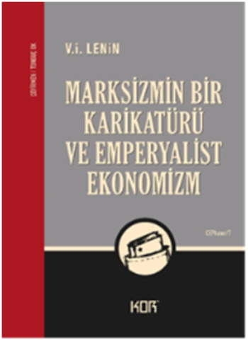 Marksizmin Bir Karikatürü ve Emperyalist Ekonomizm