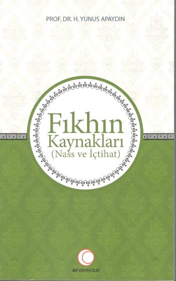 Fıkhın Kaynakları (Nass ve İçtihat)