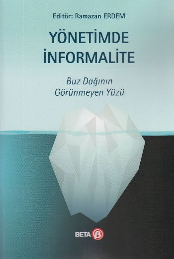 Yönetimde İnformalite - Buz Dağının Görünmeyen Yüzü