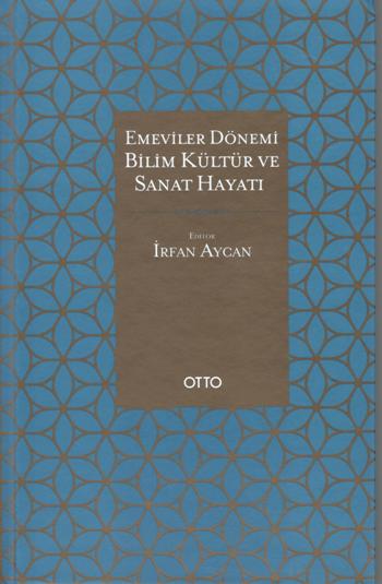 Emeviler Dönemi Bilim, Kültür ve Sanat Hayatı