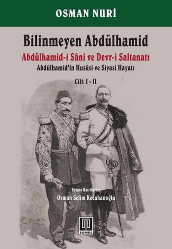 Bilinmeyen Abdülhamid Cilt 1-2 - Abdülhamid'i Sani Ve Devr-i Saltanatı Abdülhamid'in Hususi Ve Siyasi Hayatı