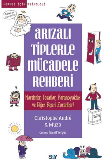 Arızalı Tiplerle Mücadele Rehberi Nassiztler, Fesatlar, Paranoyaklar ve Diğer Beşeri Zararlılar