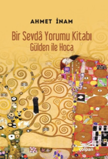 Bir Sevda Yorumu Kitabı - Gülden ile Hoca