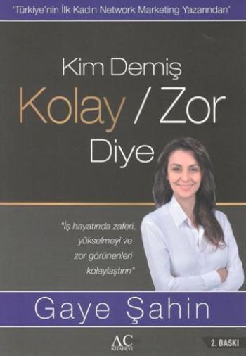 Kim Demiş Kolay/Zor Diye