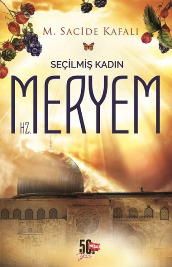 Seçilmiş Kadın Hz. Meryem