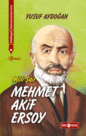 Mehmet Akif Ersoy / Edebiyat Kahramanlarımız 1