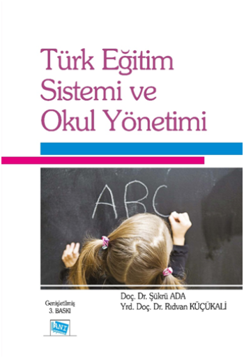 Türk Eğitim Sistemi ve Okul Yönetimi