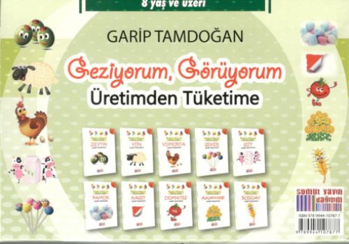 Geziyorum, Görüyorum Üretimden Tüketime (10 Kitap)