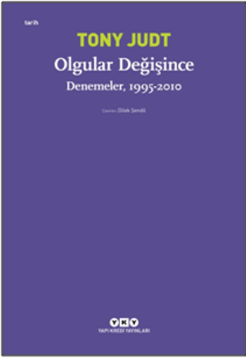 Olgular Değişince – Denemeler, 1995 - 2010