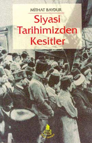 Siyasi Tarihimizden Kesitler