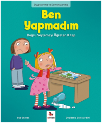 Duygularımız ve Davranışlarımız - Ben Yapmadım!