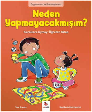 Duygularımız ve Davranışlarımız - Neden Yapmayacakmışım?