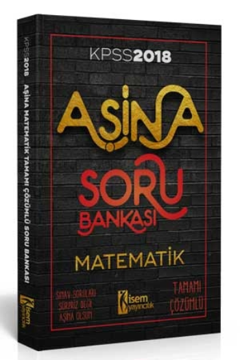 2018 KPSS Aşina Matematik Tamamı Çözümlü Soru Bankası